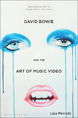 David Bowie and the Art of Music Video - Dr. Lisa Perrott