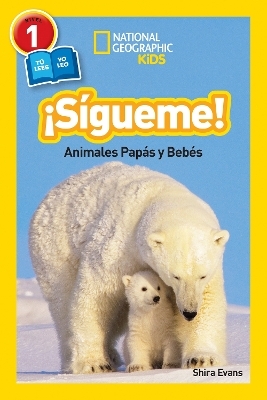 ¡Sígueme! (Follow Me!) (National Geographic Kids Readers, Nivel 1) - Shira Evans