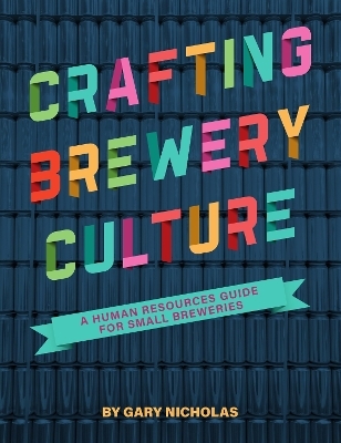 Crafting Brewery Culture - Gary Nicholas