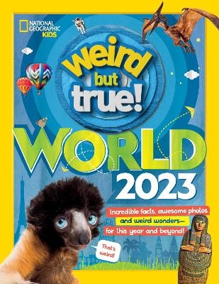 Weird But True World 2023 -  National Geographic Kids