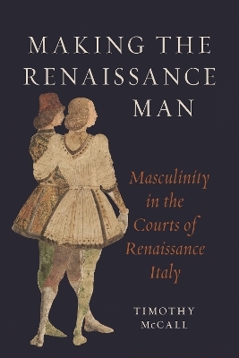 Making the Renaissance Man - Timothy McCall