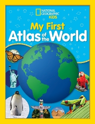 National Geographic Kids My First Atlas of the World -  National Geographic Kids