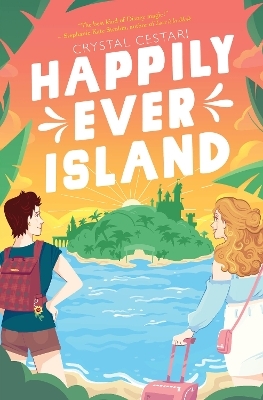 Happily Ever Island - Crystal Cestari