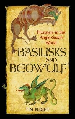 Basilisks and Beowulf - Tim Flight