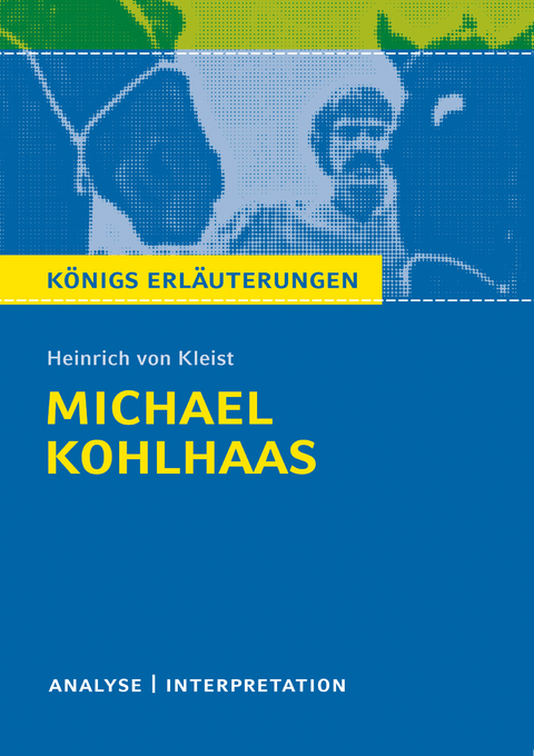 Michael Kohlhaas. Königs Erläuterungen. - Dirk Jürgens, Heinrich Von Kleist