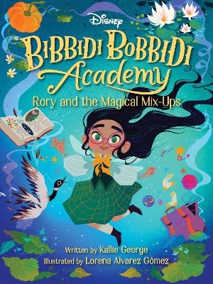 Disney Bibbidi Bobbidi Academy #1: Rory and the Magical MixUps - Kallie George