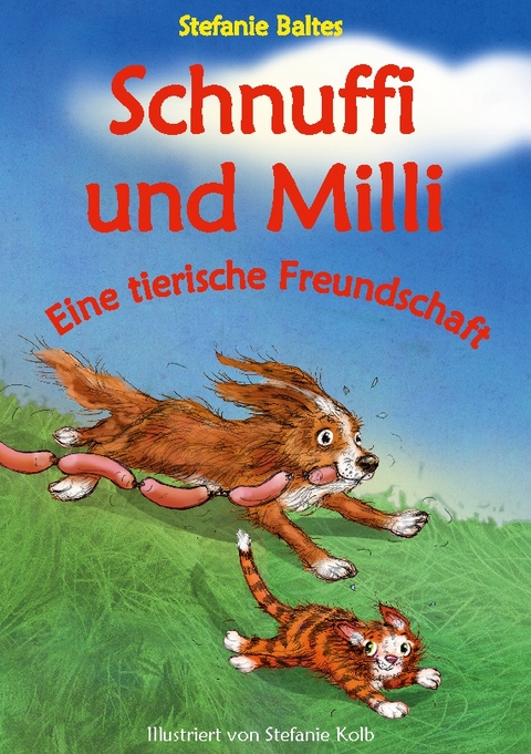 Schnuffi und Milli - Stefanie Baltes