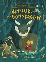 Professor Blausteins höchst ungewöhnliche Vorfahren (Band 1) – Arthur und der Donnergott - Joe Todd-Stanton