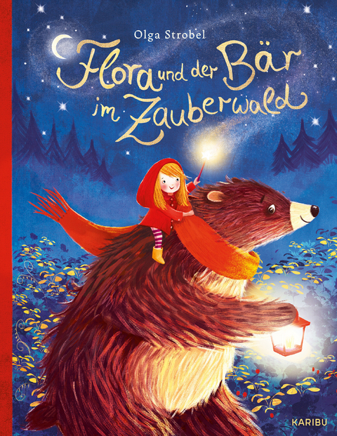 Flora und der Bär im Zauberwald - Olga Strobel