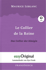 Le Collier de la Reine / Das Collier der Königin (Buch + Audio-CD) - Lesemethode von Ilya Frank - Zweisprachige Ausgabe Französisch-Deutsch - Maurice Leblanc