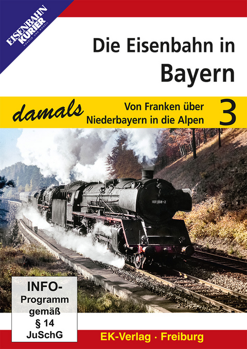 Die Eisenbahn in Bayern Teil 3