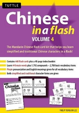 Chinese in a Flash Kit Volume 4 - Lee, Philip Yungkin