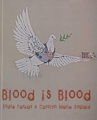 Blood Is Blood - Carolyn Marie Souaid, Endre Farkas