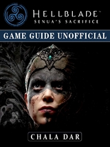 Hellblade Senuas Sacrifice Game Guide Unofficial -  Chala Dar