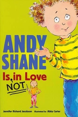 Andy Shane Is Not in Love - Jennifer Richard Jacobson