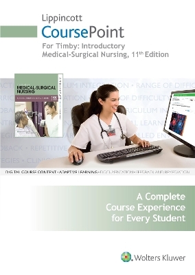 CoursePoint Timby Med-Surg 11e; CoursePoint Ford Clinical Pharmacology 10e & StudyGuide 10e; Plus CoursePoint Timby Fundamentals & Workbook 10e Package -  Lippincott Williams &  Wilkins