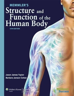 Memmler's Structure and Function of the Human Body 10th Edition Text and Study Guide Package - Barbara Cohen