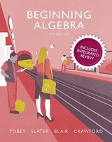 Beginning Algebra Plus New Integrated Review Mylab Math and Worksheets - Access Card Package - Tobey, John; Slater, Jeffrey; Blair, Jamie; Crawford, Jenny