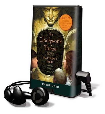 The Clockwork Three - Matthew Kirby