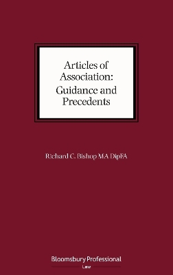 Articles of Association: Guidance and Precedents - Mr Richard C. Bishop