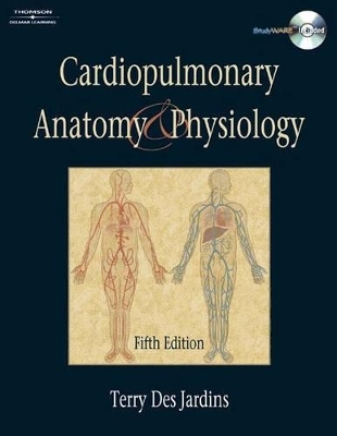 Cardiopulmonary Anatomy and Physiology - Terry R. Des Jardins