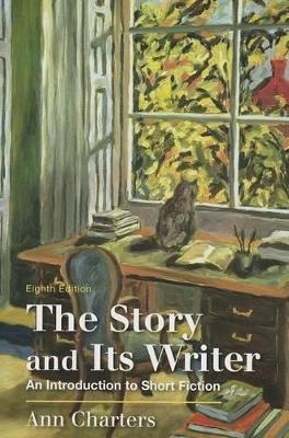 Story & Its Writer 8e & RE: Writing Plus - Ann Charters