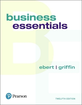 Business Essentials + 2019 Mylab Intro to Business with Pearson Etext -- Access Card Package - Ronald Ebert, Ricky Griffin