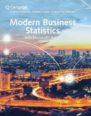 Bundle: Modern Business Statistics with Microsoft Excel, 7th + Mindtap, 1 Term Printed Access Card - David R Anderson, Dennis J Sweeney, Thomas A Williams, Jeffrey D Camm, James J Cochran