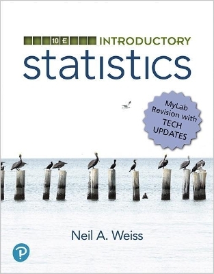 Introductory Statistics, Mylab Revision with Tech Updates Plus Mylab Statistics with Pearson Etext -- 24 Month Access Card Package - Neil Weiss