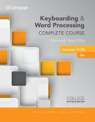 Bundle: Keyboarding and Word Processing Complete Course Lessons 1-110: Microsoft Word 2016, Spiral Bound Version, 20th + Keyboarding in Sam 365 & 2016 with Mindtap Reader, 110 Lessons, 2 Terms (12 Months), Printed Access Card - Susie H VanHuss, Connie M Forde, Donna L Woo, Vicki Robertson