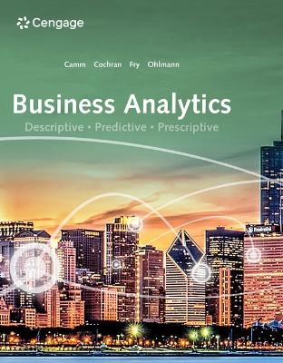 Bundle: Business Analytics, 4th + Mindtap, 1 Term Printed Access Card - Jeffrey D Camm, James J Cochran, Michael J Fry, Jeffrey W Ohlmann