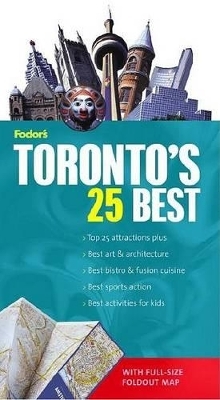 Fodor's Toronto's 25 Best, 5th Edition -  Fodor's