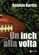 Un Inch Alla Volta - Daniele Barilla