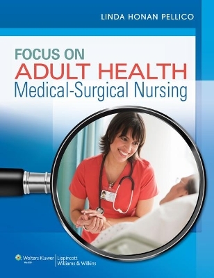 Pellico Focus on Adult Health Text plus Lab & Diagnostic Package - Linda Honan Pellico