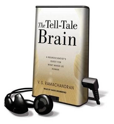 The Tell-Tale Brain - V S Ramachandran