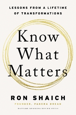 Know What Matters - Ron Shaich