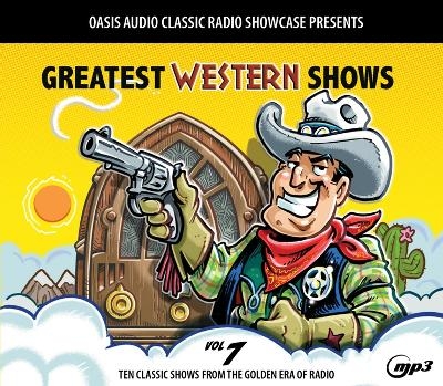 Greatest Western Shows, Volume 7 -  Various