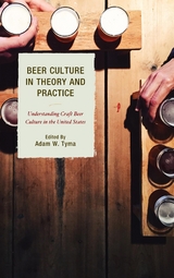 Beer Culture in Theory and Practice - 