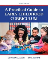 Practical Guide to Early Childhood Curriculum, A, with Enhanced Pearson eText -- Access Card Package - Eliason, Claudia; Jenkins, Loa