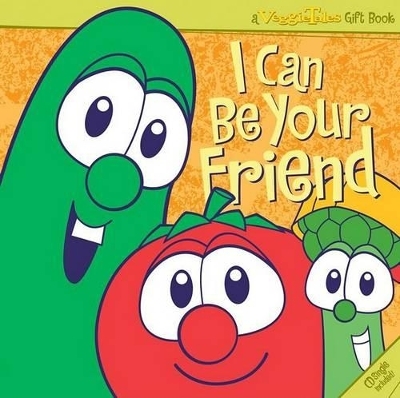 VeggieTales I Can Be Your Friend! - Phil Vischer