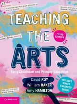 Teaching the Arts - Roy, David; Baker, William; Hamilton, Amy