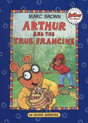 Arthur and the True Francine - Marc Brown