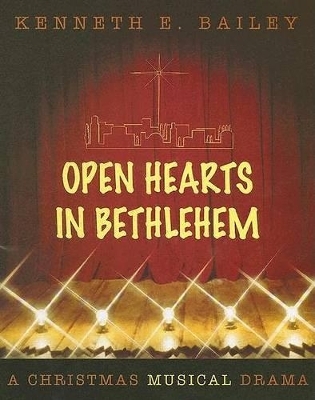 Open Hearts in Bethlehem - Kenneth E Bailey