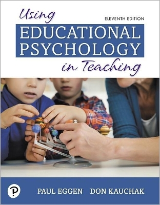 Mylab Education with Pearson Etext -- Access Card -- For Using Educational Psychology in Teaching - Paul Eggen, Don Kauchak