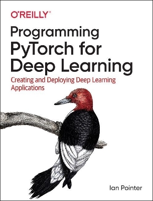 Programming PyTorch for Deep Learning - Ian Pointer