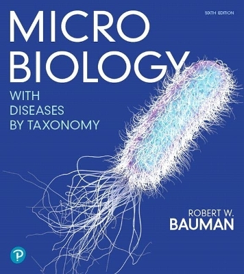 Microbiology with Diseases by Taxonomy Plus Mastering Microbiology with Pearson Etext -- Access Card Package - Robert Bauman