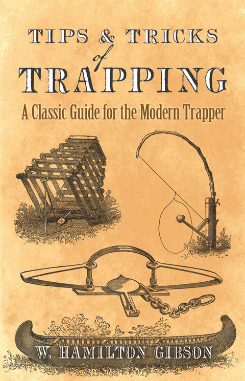 Tips and Tricks of Trapping -  William Hamilton Gibson