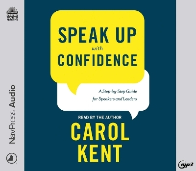 Speak Up with Confidence - Carol Kent