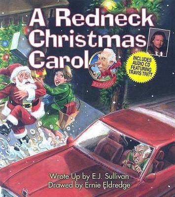 A Redneck Christmas Carol - E J Sullivan