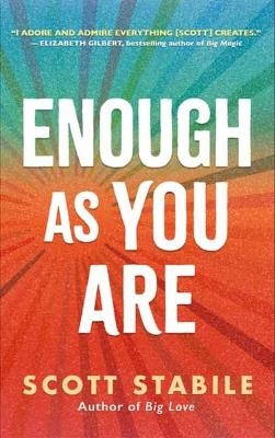 Enough as You Are - Scott Stabile